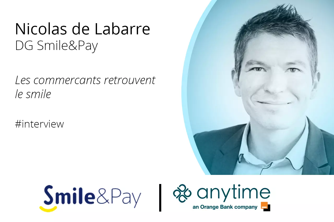 [Interview] Nicolas de Labarre, Directeur Général de Smile&Pay, les commerçants retrouvent le smile